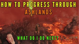 Valheim Ashlands - How do you progress through Ashlands?