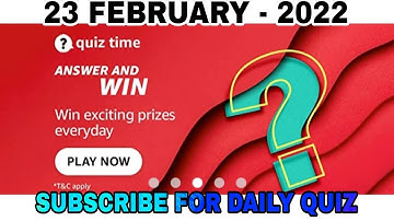 Amazon Quiz Answers Today l Win 1000 Amazon Pay Balance l 23 February 2022