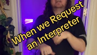 When we Request and Interpreter