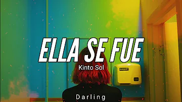 KINTO SOL // ELLA SE FUE // LETRA