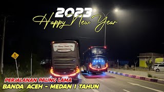 Berangkat Dari Aceh 2022 Sampai Medan 2023  ( video terakhir tahun ini )