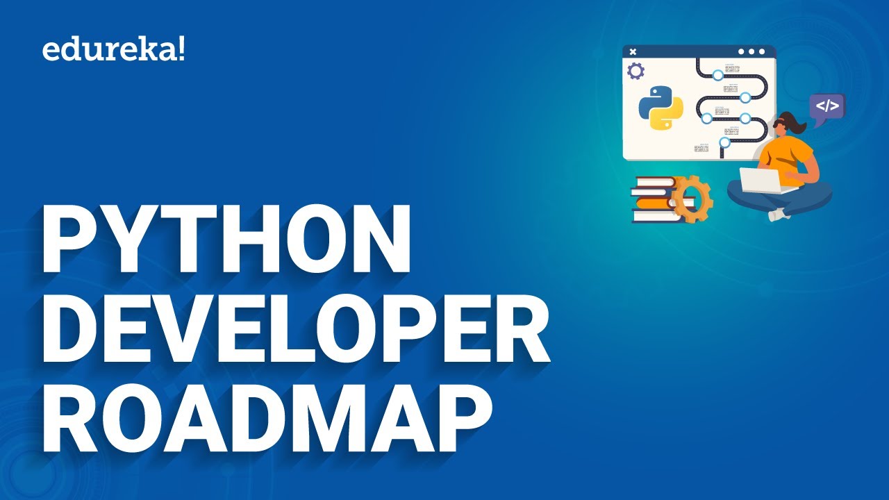 Python Developer Roadmap (2023) | How to Become a Python Developer | Python Developer 2023 | Edureka