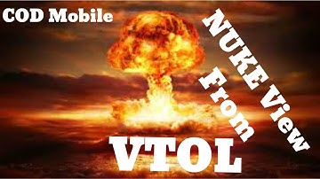 Call of Duty: Mobile NUKE VIEW FROM VTOL