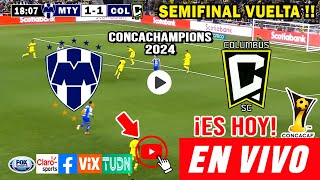 Monterrey vs. Columbus Crew en vivo, Donde Ver Rayados vs. Columbus SEMIFINAL VUELTA 2024 hoy