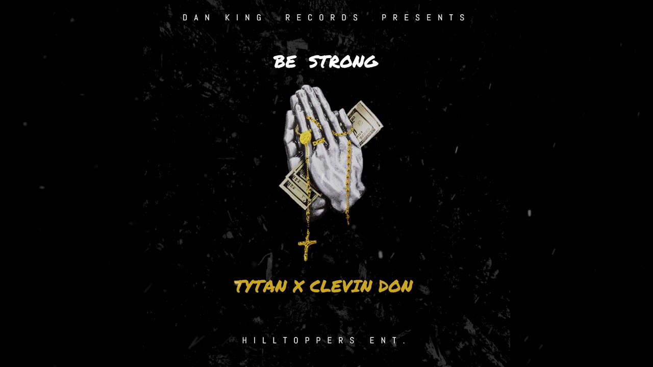TYTAN X CLEVIN DON - BE STRONG