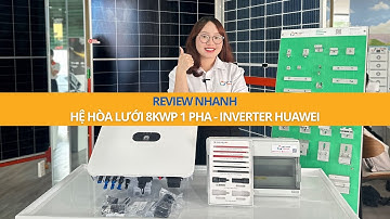Hệ Thống Điện Mặt Trời Hòa Lưới 8kw Sử Dụng Inverter Huawei