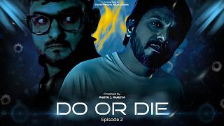 Do or Die - Action Series | Episode 2