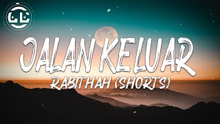 Rabithah - Jalan Keluar (Shorts)