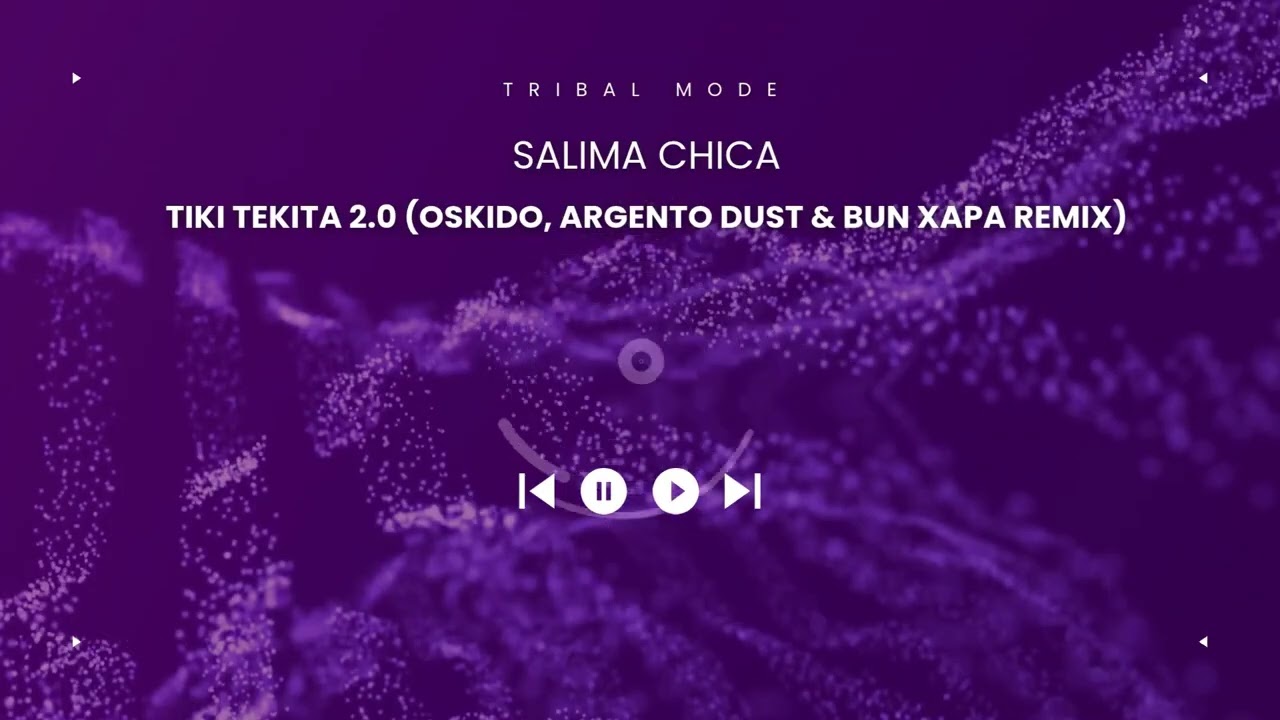 Tiki Tiki 2.0 (Oskido, Argento Dust Salima Chica Remix) Ft. Bun Xapa