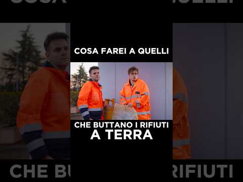 COSA FAREI A CHI BUTTA I RIFIUTI A TERRA - iPantellas  #perte