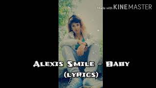 Alexis Smiley - Baby (lyrics) 2020