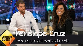 Penélope Cruz habla de una entrevista imaginaria sobre ella - El Hormiguero 3.0