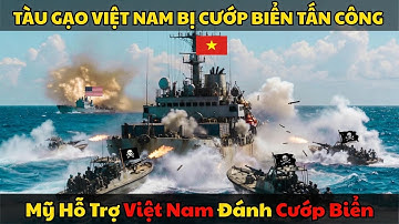 Tàu Gạo Việt Nam Bị Cướp Biển Tấn Công – Mỹ Hỗ Trợ Cấp Tốc Giữa Biển Đông