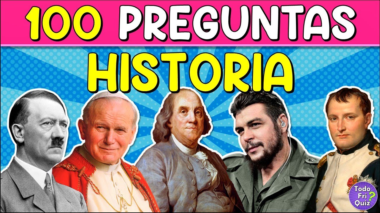 100 Preguntas de "HISTORIA"! 👩‍🎓🤓| ¿Cuánto Sabes de "HISTORIA"? | Reto
