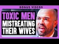 Toxic Men Disrespect Their Wives | Dhar Mann Bonus Compilations