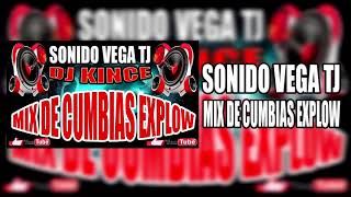 Mix De Cumbias Explow dj Kince Sonido Vega Tj
