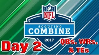 2017 NFL Scouting Combine Day 2: QBs, WRs, & TEs Review