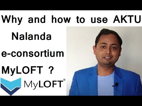 Why and how to use AKTU Nalanda e-consortium MyLOFT ?? #myloft