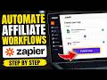 How to enable Zapier to automate affiliate workflows - Step By Step