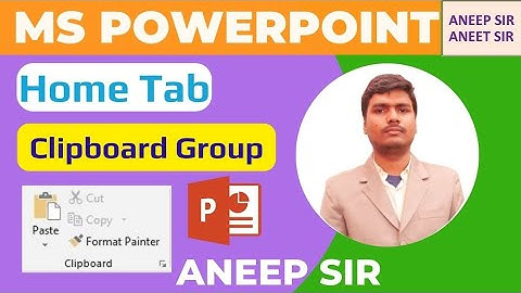 MS Powerpoint - Home Tab - Clipboard Group - Cut Copy Paste - Ms Powerpoint Format Painter - Aneep