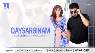 Boburshox & Mokolina - Qaysarginam (audio 2022)