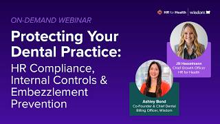 Protect Your Dental Practice: HR Compliance, Internal Controls & Embezzlement Prevention with Wisdom