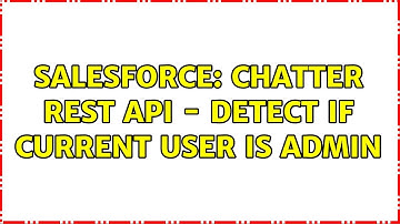 Salesforce: Chatter Rest API - Detect if Current User is Admin