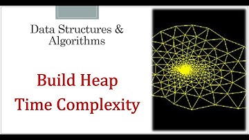 Build Heap Time Complexity || Build Heap from Array || Build Heap in O(n)