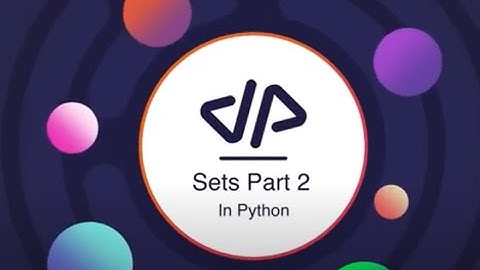 Set part 2(Add Items To Set, Loop in set , Update Items In Set and Remove Items from the Set )