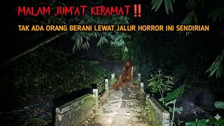 Live Misteri Malam Jum'at ‼️Jalur Horror Makin Mencekam, Banyak Hantu Pada Muncul