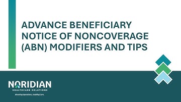 Advance Beneficiary Notice of Noncoverage (ABN) Modifiers and Tips