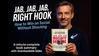 Jab, Jab, Jab, Right Hook by Gary Vaynerchuk - Book Summary