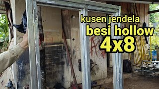 MEMBUAT KUSEN JENDELA BESI HOLLOW GALFANIS  4X8,#kusenbesihollow