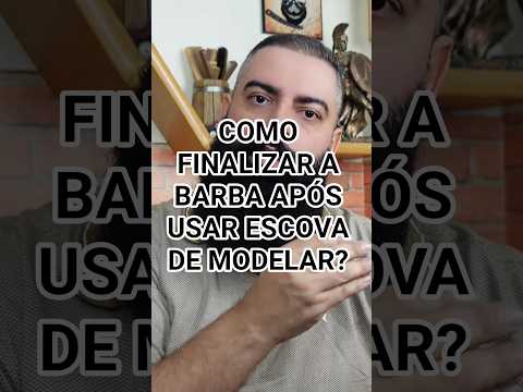 Como Finalizar a Barba após usar a Escova Modeladora? #barba #escova #oleovegetal #dicas #shorts
