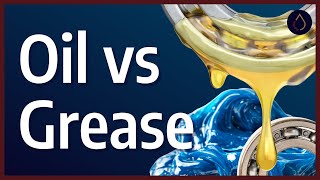 What are the main differences between grease and oil?