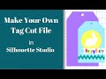 Make Tag Base Cut File Using Knife Tool in Silhouette Studio