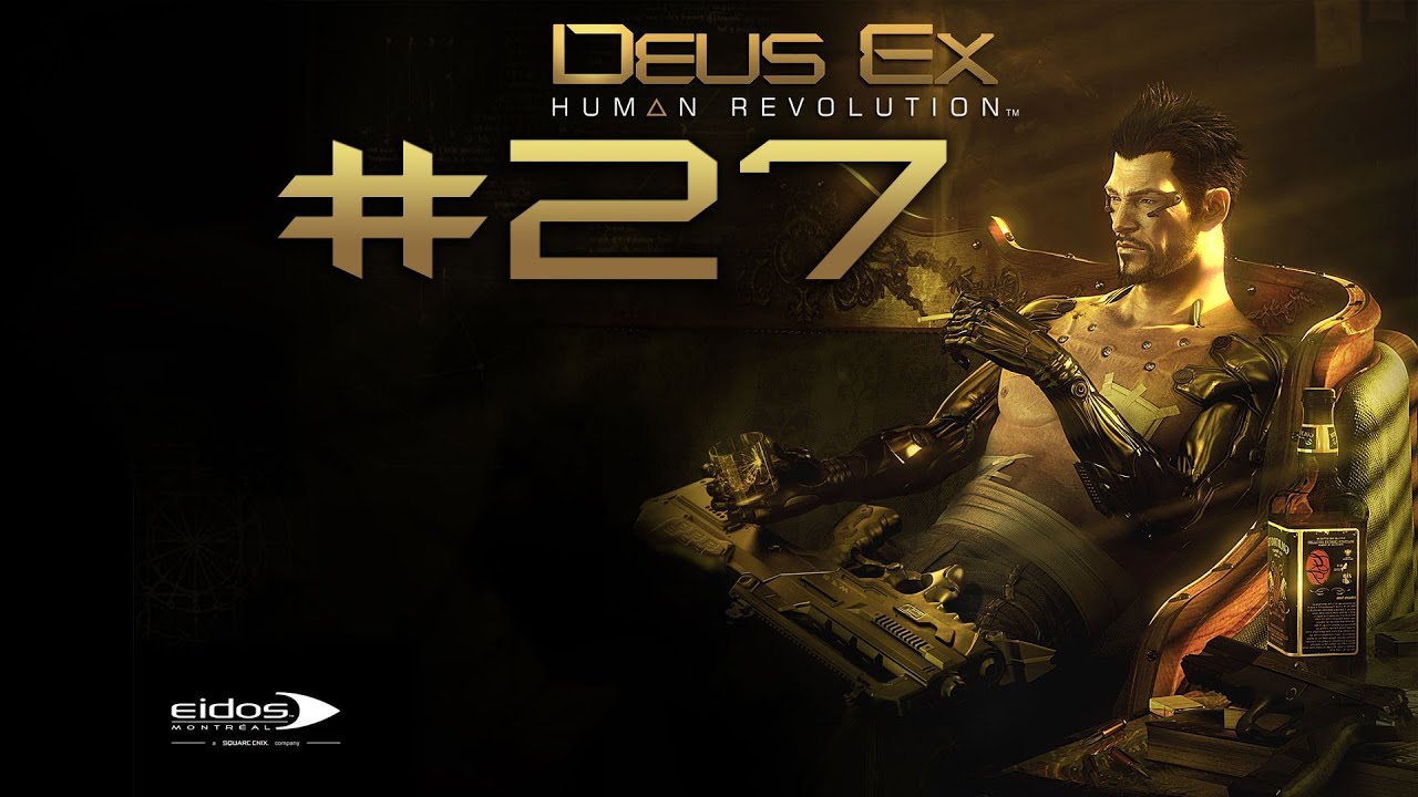 deus ex human revolution levels deus ex human revolution levels