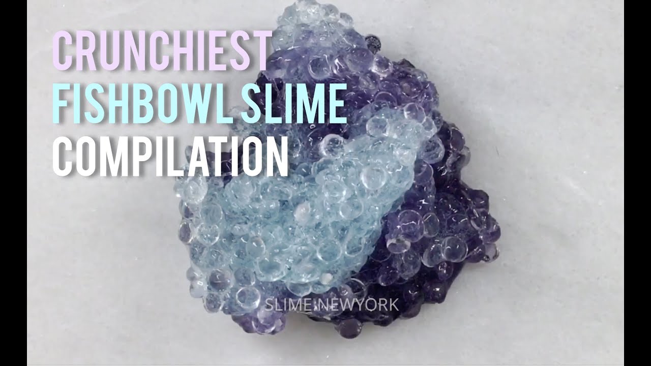 Crunchiest Fishbowl Slime Compilation (ASMR) - YouTube