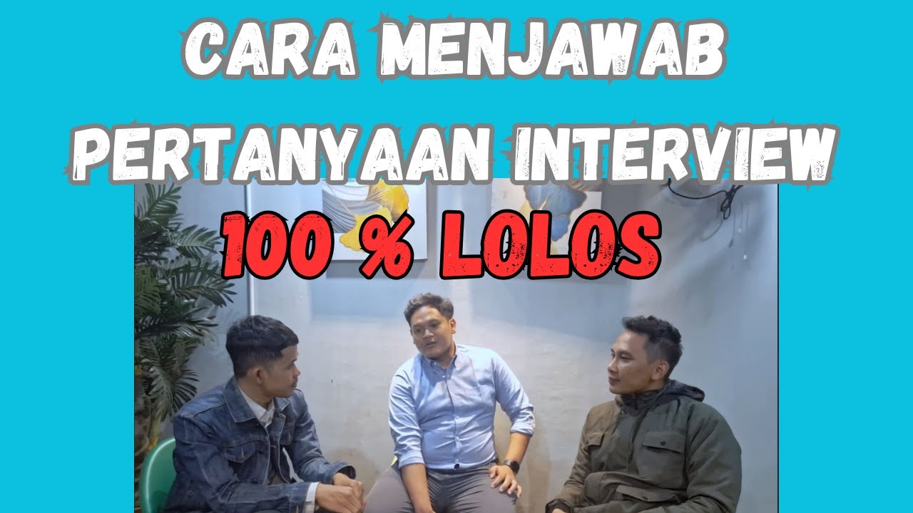 Pertanyaan Saat Interview Kerja | Cara Bekerja Di Bank