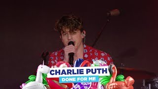 Video thumbnail of "Charlie Puth - ‘Done For Me’ (live at Capital’s Summertime Ball 2018)"