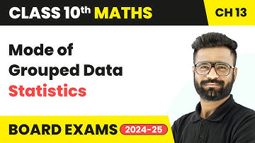 Mode of Grouped Data - Statistics | Class 10 Maths Chapter 13 | CBSE 2025-26