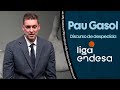 PAU GASOL: discurso de despedida