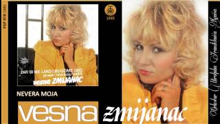 Video thumbnail of "Vesna Zmijanac - Nevera moja - (Audio 1985)"