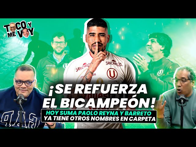 #ENVIVO LA U SE REFUERZA CON PAOLO REYNA | BARRETO SIGUE BUSCANDO REFUERZOS EXTRANJEROS #TOCOYMEVOY
