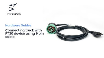 Connecting truck with PT30 device using 9 pin cable