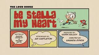 The Loud House Be Stella My Heart title card