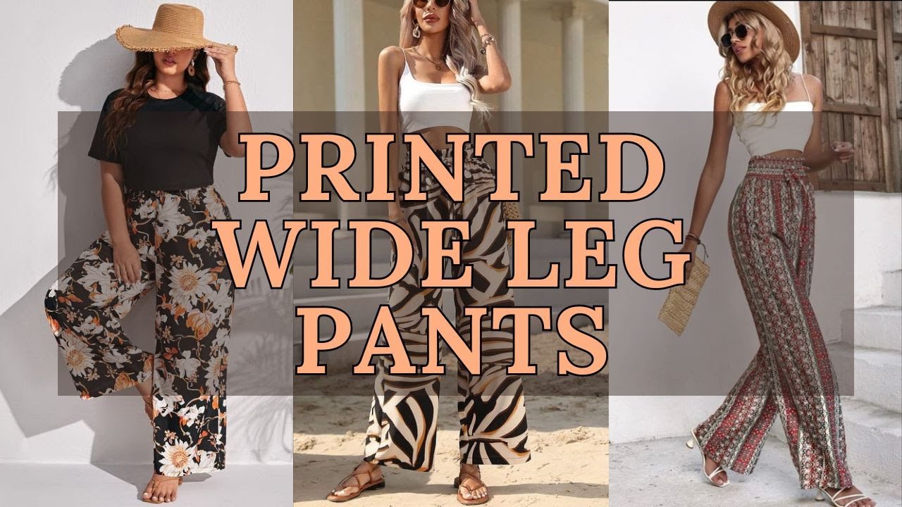 2024 Fashion Trends | Printed Wide Leg Pants: Stylish Outfit Ideas