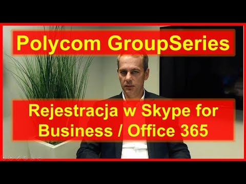 Polycom GroupSeries - rejestracja w Skype for Business / Office 365