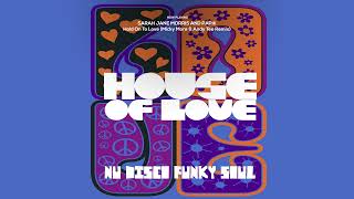 The Best Nu Disco, Funk &amp; Soul Vibes | House of Love | Summer 2023 [Nu Disco, Funk, Soul]