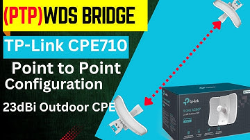 TP-link CPE710 Point to Point Wireless Bridge Configuration for Long Distance Connectivity.